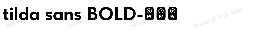 tilda sans BOLD字体转换